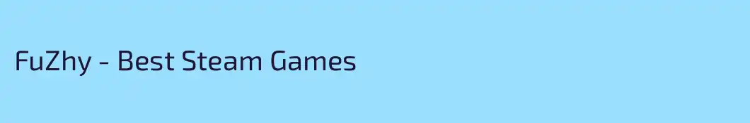 FuZhy - Best Steam Games